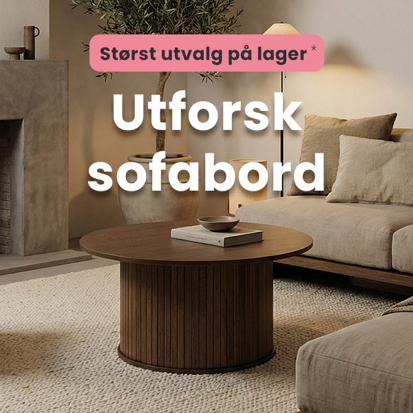 Norges største utvalg sofabord